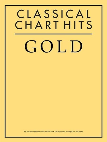 The Essential Collection: Classical Chart Hits Gold