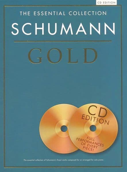 The Essential Collection: Schumann Gold