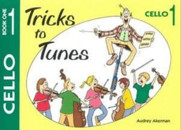 Tricks To Tunes Cello Book 1