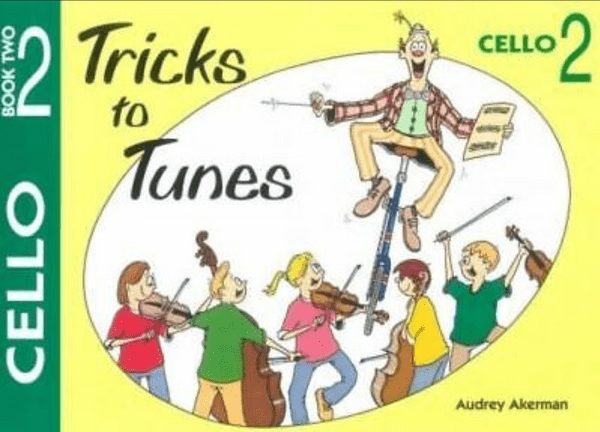 Tricks To Tunes Cello Book 2