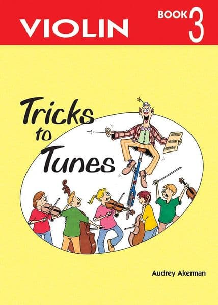 Tricks To Tunes Violin Book 3