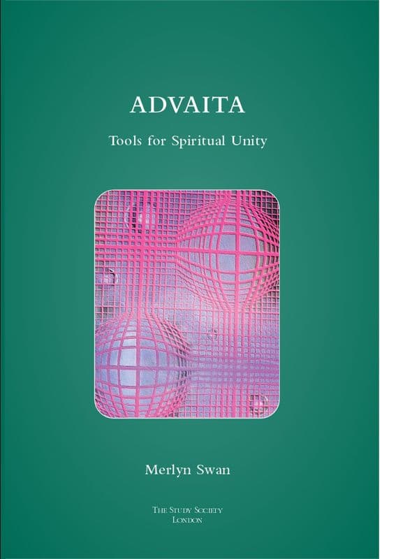 Advaita: Tools for Spiritual Unity. NEW Study Society Edition.
