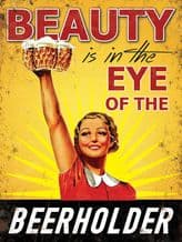 Beauty Is In The Eye Metal Wall Sign (4 sizes)