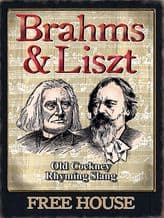 Brahms and Liszt Pub Sign Metal Wall Sign (3 sizes)
