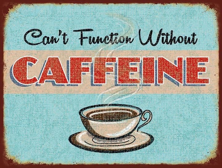 Can't Function Without Caffeine Metal Wall Sign | Retro Wall Art | Fun