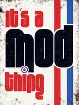 It's a MOD Thing Metal Wall Sign (4 sizes)