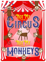 Not My Circus Metal Wall Sign (4 sizes)