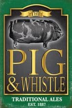 The Pig and Whistle Pub Sign Metal Wall Sign (4 sizes)