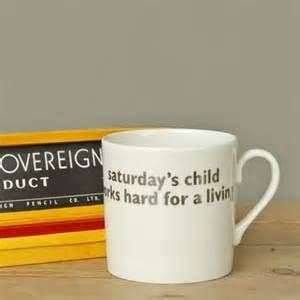 Big Tomato - Saturday's Child Mug