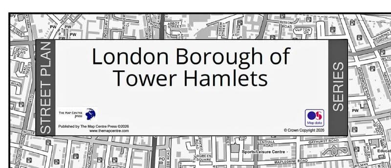 London Borough of Tower Hamlets - Street Map - 2026