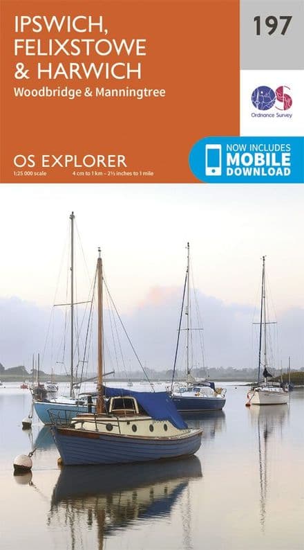 OS Explorer 197 - Ipswich, Felixstore, Harwich, Woodbridge & Manningtree