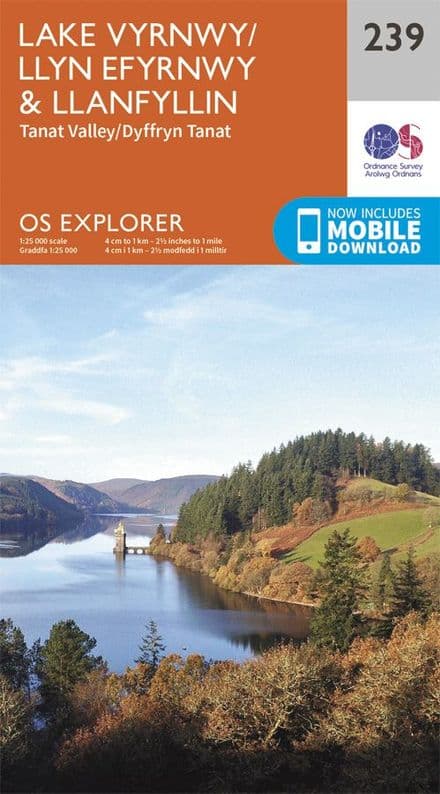 OS Explorer 239 - Lake Vyrnwy / llyn Efyrnwy & Llanfyllin, Tanat Valley / Dyffryn Tanat