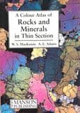 A COLOUR ATLAS OF ROCKS AND MINERALS IN THIN SECTION (Second hand copy in very good condition)