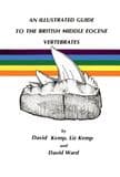 AN ILLUSTRATED GUIDE TO THE BRITISH MIDDLE EOCENE VERTEBRATES (SECOND HAND COPY) (SCARCE)