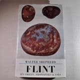 FLINT: ITS ORIGIN, PROPERTIES AND USES  (SECOND HAND COPY IN VERY GOOD CONDITION)