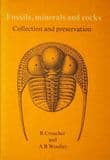 FOSSILS, MINERALS AND ROCKS: COLLECTION AND PRESERVATION (SECOND HAND COPY) (Hardback)