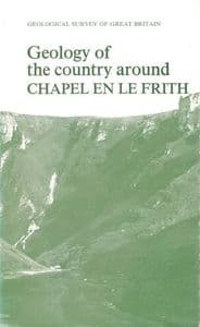 GEOLOGY OF THE COUNTRY AROUND CHAPEL EN LE FRITH (second hand copy)
