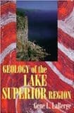 GEOLOGY OF THE LAKE SUPERIOR REGION (Second hand copy in 'as new' condition)