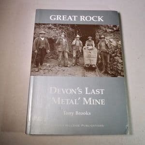 GREAT ROCK: DEVON'S LAST METAL MINE (Softback) (Second hand copy in good condition)
