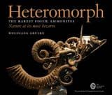 HETEROMORPH: THE RAREST FOSSIL AMMONITES by Wolfgang Grulke