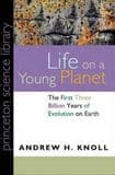 LIFE ON A YOUNG PLANET - THE FIRST THREE BILLION YEARS OF EVOLUTION ON EARTH (second hand copy)