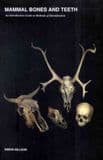 MAMMAL BONES AND TEETH: METHODS OF IDENTIFICATION (SECOND HAND COPY IN 'AS NEW' CONDITION)