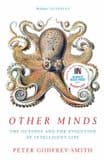 OTHER MINDS - THE OCTOPUS AND THE EVOLUTION OF INTELLIGENT LIFE (Second hand copy)