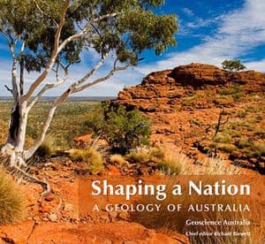 SHAPING A NATION: A GEOLOGY OF AUSTRALIA (second hand copy in very good condition)