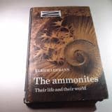 THE AMMONITES: THEIR LIFE AND THEIR WORLD (SECOND HAND COPY IN FAIR CONDITION)