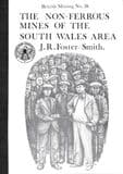 THE NON-FERROUS MINES OF THE SOUTH WALES AREA (second hand copy)