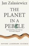 THE PLANET IN A PEBBLE by Jan Zalasiewicz (PAPERBACK) (SECOND HAND COPY IN AS NEW CONDITION)