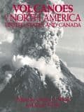 VOLCANOES OF NORTH AMERICA: UNITED STATES AND CANADA (Second hand copy in very good condition)