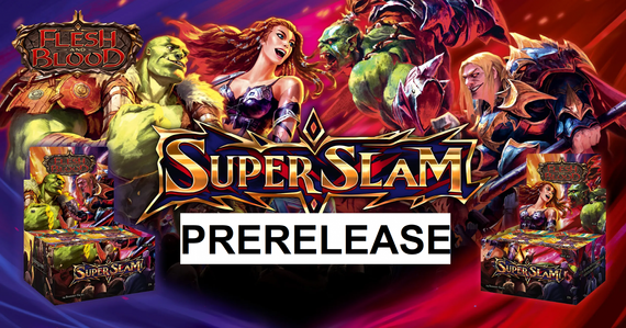 Flesh and Blood TCG - Superslam Pre-release Sun 21st Sept