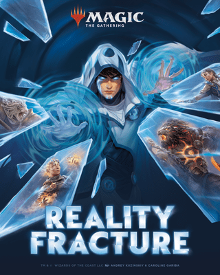 Magic: The Gathering® REALITY FRACTURE PRERELEASE Friday 25th September
