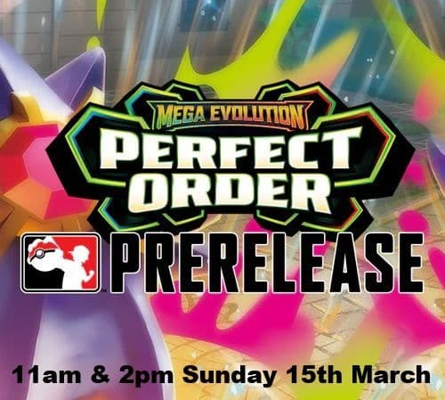 POKEMON PERFECT ORDER PRE RELEASE  11.am Sunday 15th MARCH