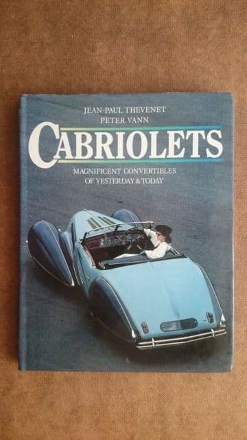 Cabriolets Convertables of Yesterday and Today (Hardback 1985)