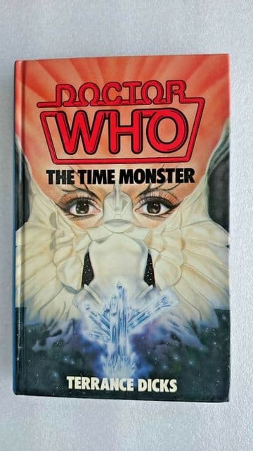 Doctor Who and the Time Monster by Terrance Dicks (Hardback, 1985)