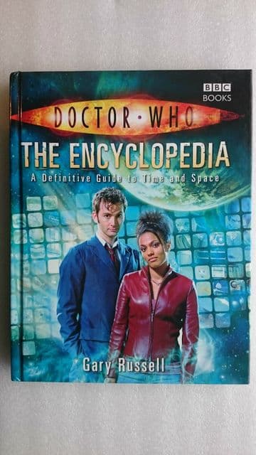Doctor Who Encyclopedia: a Definitive Guide to Time and Space (Hardback 2007)