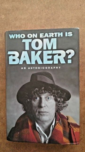 Doctor Who Who is Tom Baker? An Autobiography Hardback Book