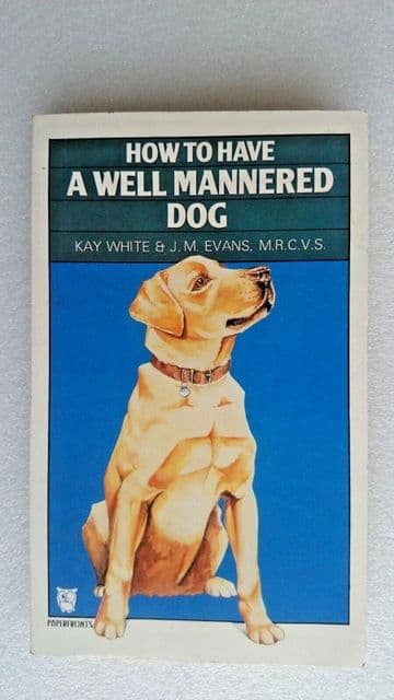 How to have a well Mannered Dog Book (1986)