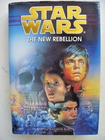 Star Wars: The New Rebellion by Kristine Kathryn Rusch (Hardback, 1996)