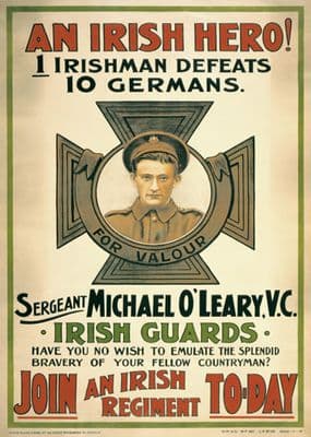 An Irish hero! ... Sergeant Michael O'Leary, V.C. ... Join an Irish regiment to-day / David Allen & Sons Ltd., 40, Great Brunswick St., Dublin
