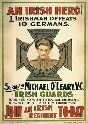 An Irish hero! ... Sergeant Michael O'Leary, V.C. ... Join an Irish regiment to-day / David Allen & Sons Ltd., 40, Great Brunswick St., Dublin