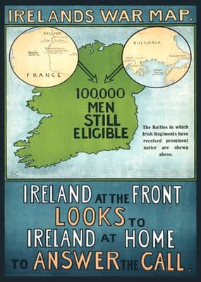 Irish First World War Poster. Irelands war map. 100,000 men still eligible. Ireland at the front looks to Ireland at home to answer the call.