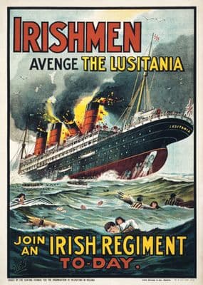 Irishmen - avenge the Lusitania. Join an Irish regiment to-day. World War One Irish Poster