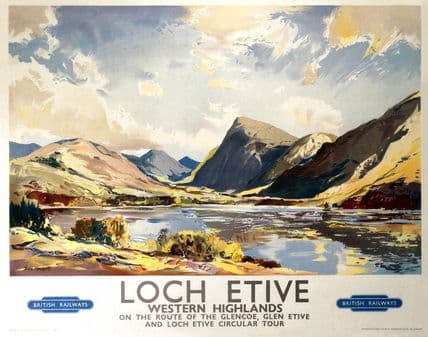 Scottish Travel Poster Loch Etive, Western Highlands of Scotland by British Railways