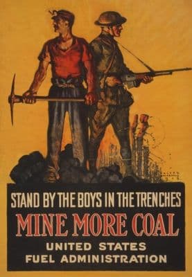 Stand by the boys in the trenches--Mine more coal. Vintage American WW1 poster.