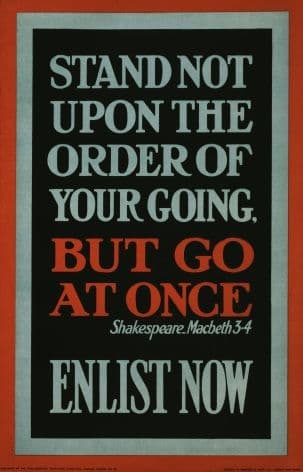 Stand not upon the order of your going, but go at once, Enlist now! Poster