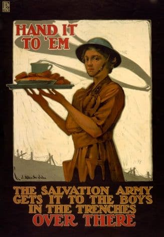 Vintage War Poster Hand it to 'em--The Salvation Army gets it to the boys in the trenches, over there.
