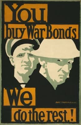 Vintage WW1 Poster. You buy war bonds. We do the rest!